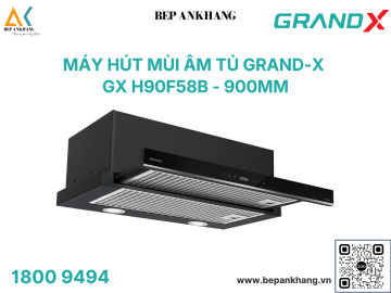 Hút mùi âm tủ Grand X GX H90F58B - Made in Malaysia